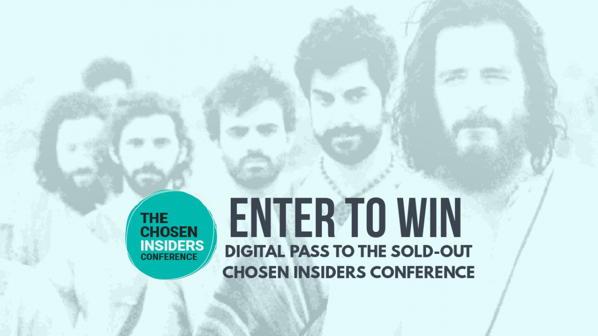Win Passes to The Chosen Insiders Conference